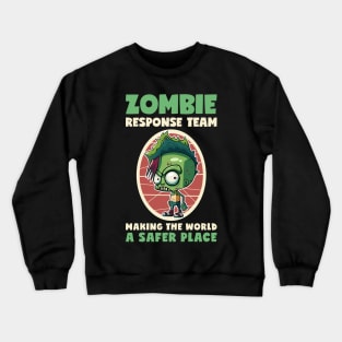 Zombie Response Team Making The World A Safer Place Crewneck Sweatshirt
